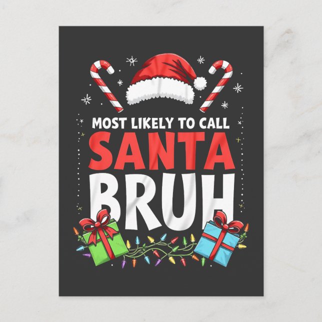 Most Likely to Call Santa Bruh Funny Xmas  Invitation Postcard (Front)