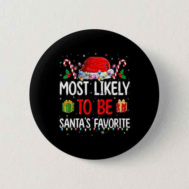 Most Likely To Christmas Be Santa's Favourite Matc 2 Inch Round Button (Front)