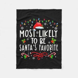 Most Likely To Christmas Be Santa's Favourite Matc Fleece Blanket