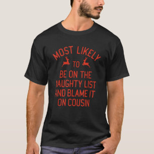 Most Likely To Christmas Blame It On Cousin Matchi T-Shirt