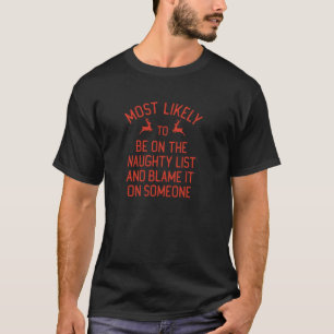 Most Likely To Christmas Blame It On Someone Match T-Shirt