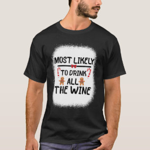 Most Likely To Christmas Drink All The Wine Matchi T-Shirt