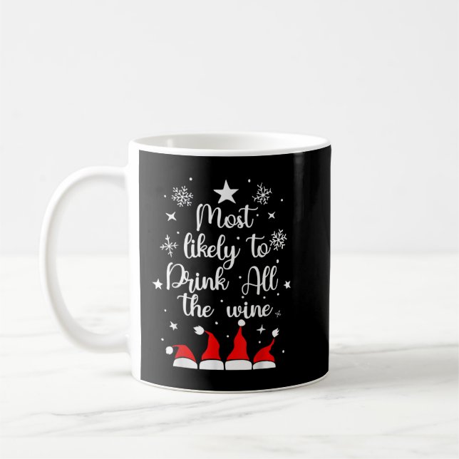 Most Likely To Christmas Drink All The Wine Santa  Coffee Mug (Left)