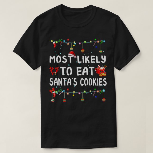 Most Likely To Christmas  Funny Matching Family Pa T-Shirt (Design Front)
