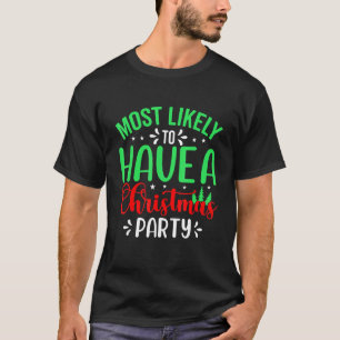 Most Likely To Christmas Humour Pjs Family Matchin T-Shirt