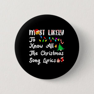 Most Likely To Christmas Know All Xmas Song Lyrics 2 Inch Round Button
