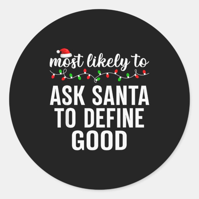Most Likely To Christmas Matching Family Pajamas A Classic Round Sticker (Front)