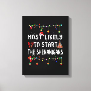 Most Likely To Christmas Shirt Funny Matching Fami Canvas Print