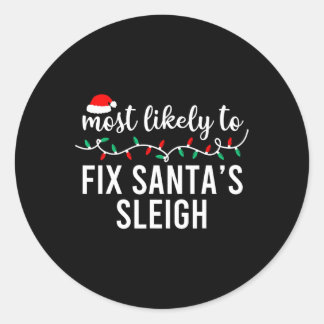 Most Likely To Christmas Shirt Matching Family Paj Classic Round Sticker