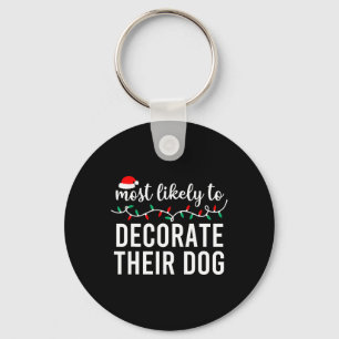 Most Likely To Christmas Shirt Matching Family Paj Keychain
