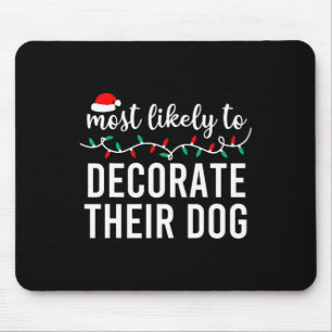 Most Likely To Christmas Shirt Matching Family Paj Mouse Pad