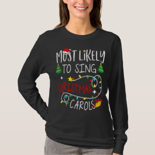 most likely to christmas shirts to sing christmas