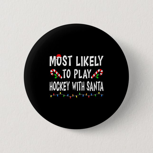 Most Likely To Christmas Xmas Pajamas Funny Matchi 2 Inch Round Button (Front)