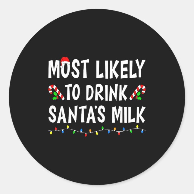 Most Likely To Christmas Xmas Pajamas Funny Matchi Classic Round Sticker (Front)