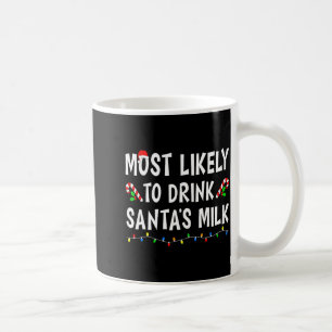 Most Likely To Christmas Xmas Pajamas Funny Matchi Coffee Mug