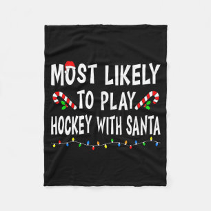 Most Likely To Christmas Xmas Pajamas Funny Matchi Fleece Blanket
