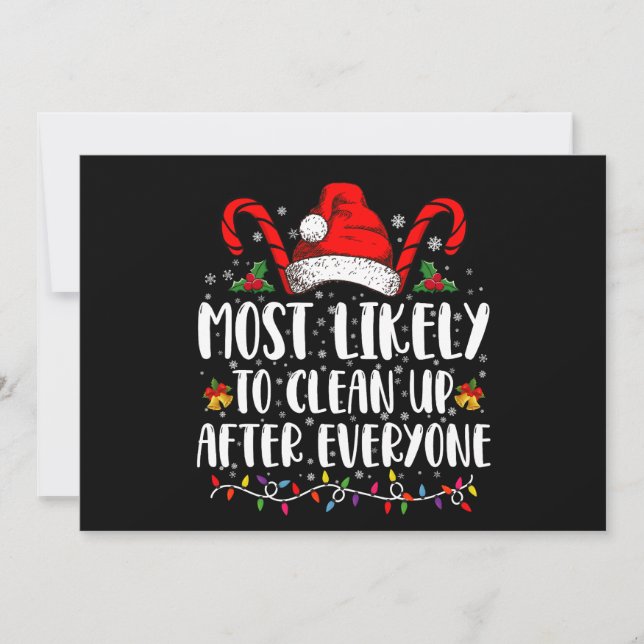 Most Likely To Clean Up After Everyone Christmas  Invitation (Front)