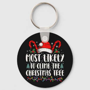Most Likely To Climb The Xmas Tree Christmas Keychain