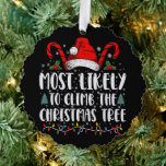Most Likely To Climb The Xmas Tree Christmas  Ornament Card<br><div class="desc">Most Likely To Climb The Xmas Tree Funny Family Christmas</div>