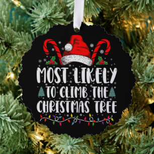 Most Likely To Climb The Xmas Tree Christmas Ornament Card