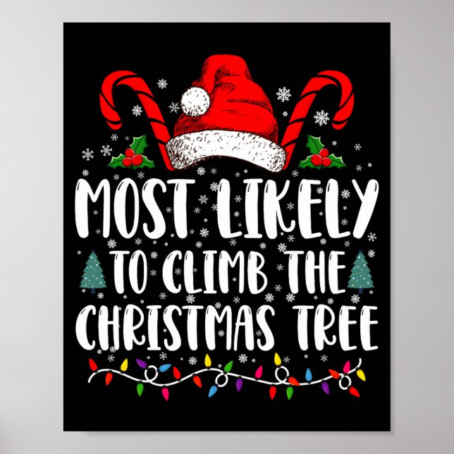 Most Likely To Climb The Xmas Tree Christmas  Poster (Front)