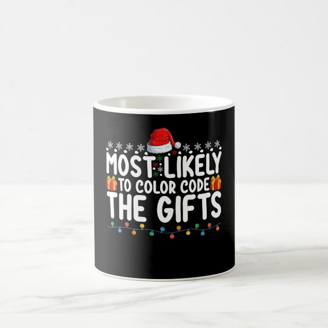 Most Likely To Colour Code The Gifts Christmas Hol Coffee Mug (Center)