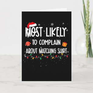 Most Likely To Complain About Matching Christmas F Card