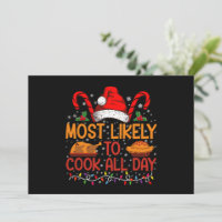 Most Likely To Cook All Day Thanksgiving Christmas