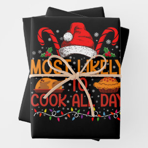 Most Likely To Cook All Day Thanksgiving Christmas Wrapping Paper Sheet