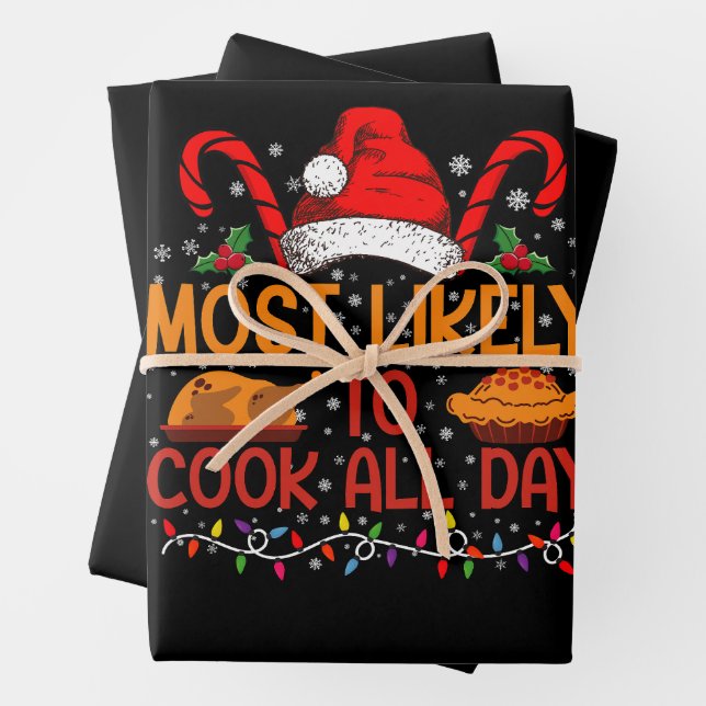 Most Likely To Cook All Day Thanksgiving Christmas Wrapping Paper Sheet (In situ)