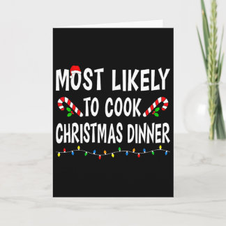 Most Likely To Cook Christmas Dinner Funny Family  Card