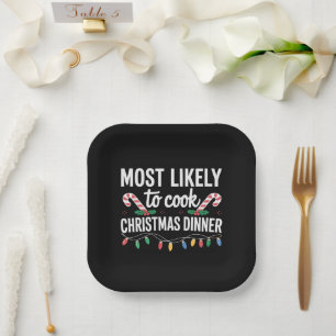 Most Likely To Cook Christmas Dinner Funny Family Paper Plate