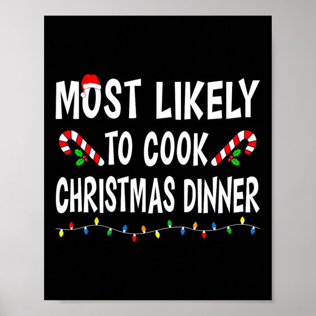 Most Likely To Cook Christmas Dinner Funny Family  Poster (Front)