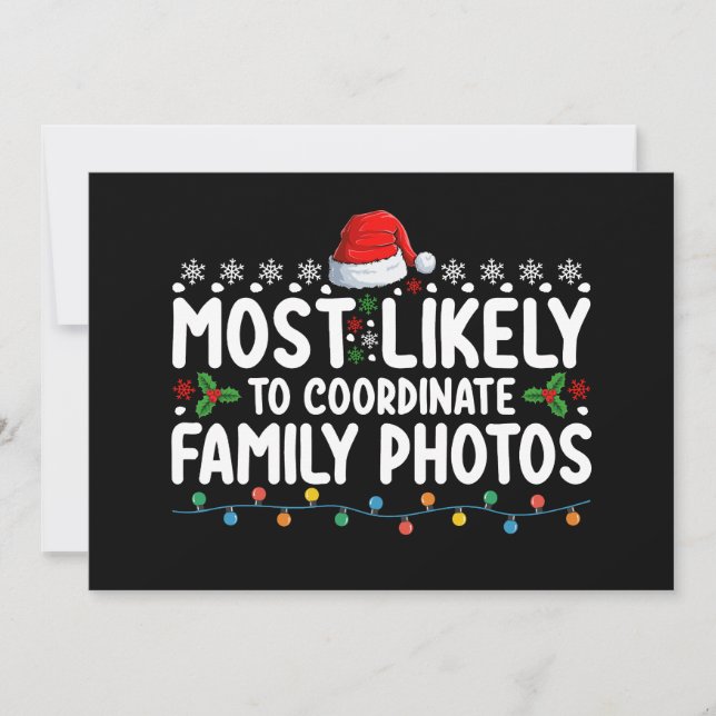 Most Likely To Coordinate Family Photos Christmas Invitation (Front)