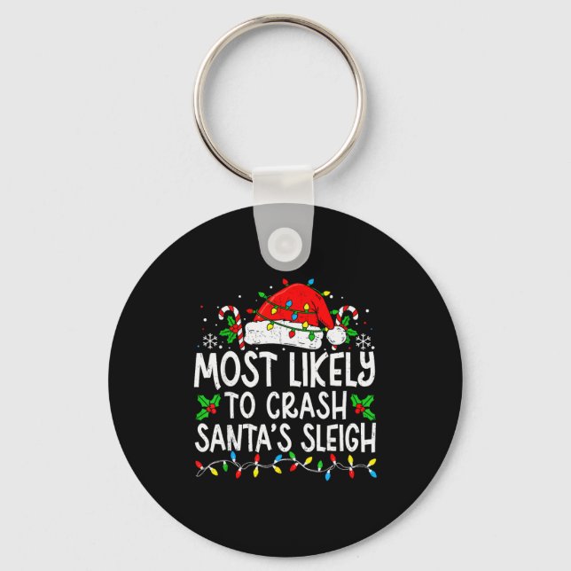 Most Likely To Crash Santa Sleigh Family Matching  Keychain (Front)