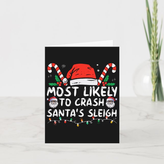 Most Likely To Crash Santa's Sleigh Christmas Joke Card (Front)