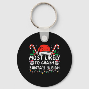 Most Likely To Crash Santa's Sleigh Christmas Joke Keychain