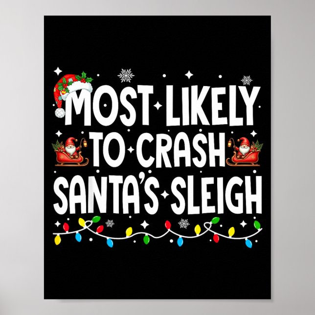 Most Likely To Crash Santas Sleigh Family Matching Poster (Front)