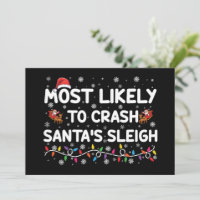 Most Likely To Crash Santas Sleigh Funny Christmas