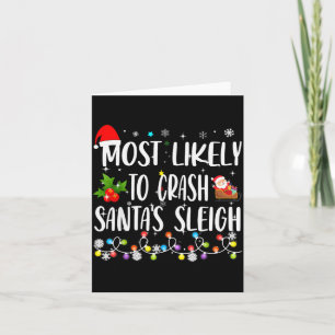 Most Likely To Crash Santas Sleigh Funny Family Ch Card