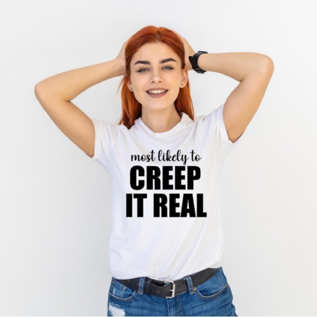 Most Likely To Creep It Real Funny Halloween T-Shirt (Creator Uploaded)