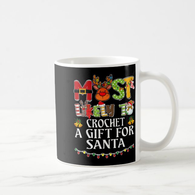 Most Likely To Crochet A Gift For Santa Family Chr Coffee Mug (Right)