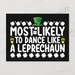 Most Likely To Dance Like A Leprechaun St Patricks Postcard