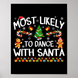 Most Likely To Dance With Santa Christmas Pajamas  Poster