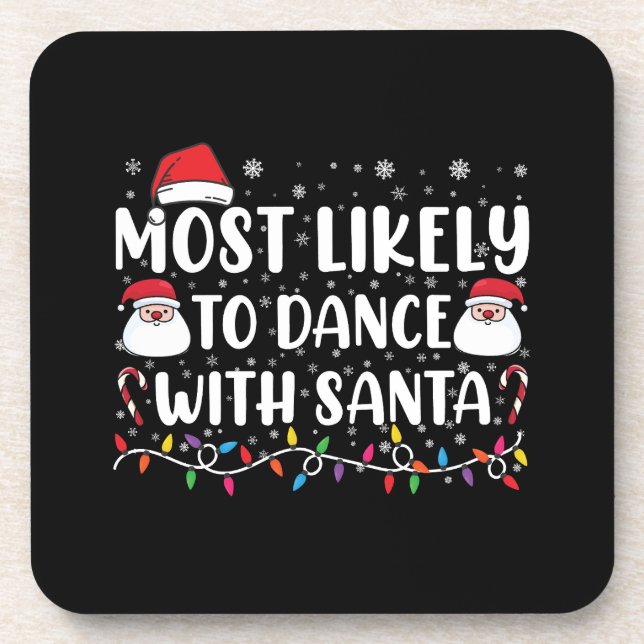 Most Likely To Dance With Santa Family Christmas Coaster (Front)
