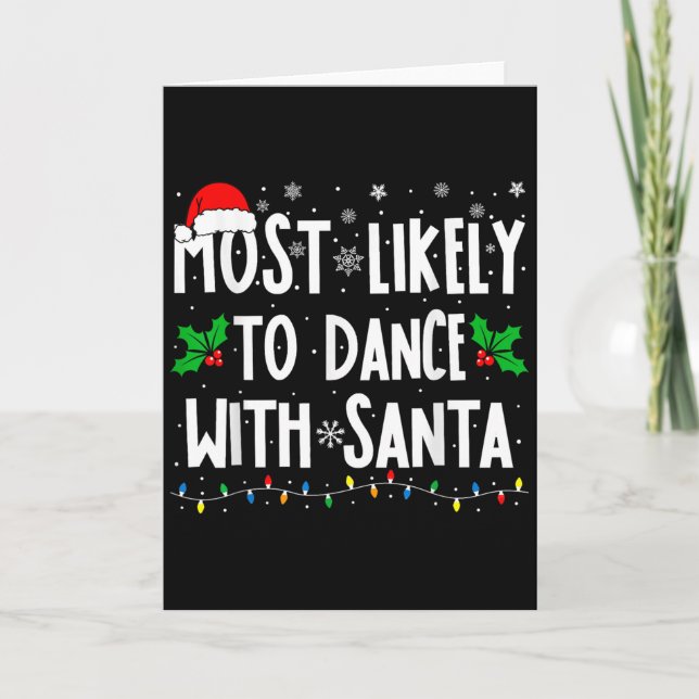 Most Likely To Dance With Santa Family Matching Ch Card (Front)