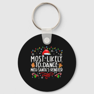 Most Likely To Dance With Santa’s Reindeer Family  Keychain