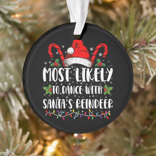 Most Likely To Dance With Santa’s Reindeer Family Ornament (Tree)