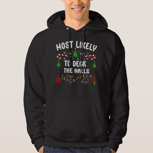 MOST LIKELY TO DECK THE HALLS HOODIE (Front)