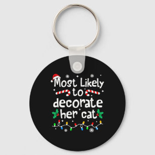 Most Likely To Decorate Her Cat Family Christmas M Keychain
